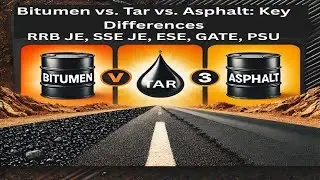 L 111 Bitumen, Tar, and Asphalt for Civil Engineering Exams (RRB JE, SSE JE, ESE, GATE, PSU) #rrbje