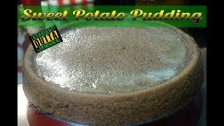 HOW TO MAKE JAMAICAN SWEET POTATO PUDDING RECIPE