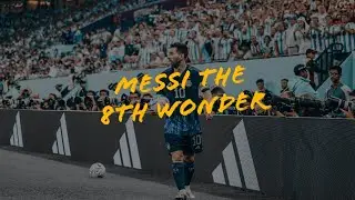 MESSI' The 8th Wonder of the World 🌎│7 wonders maybe elsewhere but the 8TH one is here #leomessi