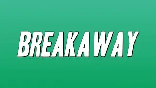 Kelly Clarkson - Breakaway (Lyrics)