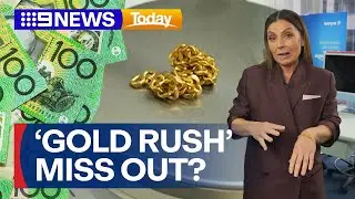 Concerns cast over missing out on &lsquo;Gold Rush&rsquo; after biggest one-day drop | 9 News Australia