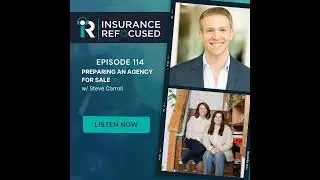 #114 - Preparing an Agency For Sale w/ Steve Carroll