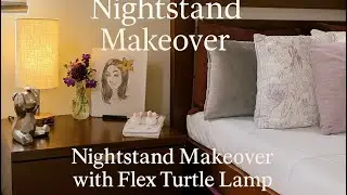 Nightstand Makeover with Flex Turtle Lamp | Renovaci&oacute;n de mesa de noche con l&aacute;mpara Flex Turtle/ 