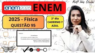🟠 FÍSICA/ ENEM 2025 / QUESTÃO 95 / CADERNO AZUL / Nesse contexto, o processo de transferência de ...