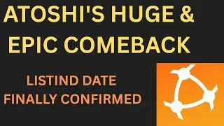 ATOSHI'S EPIC Comeback &  || 1 ATOS = $1 😱 || Listing Date FINALLY Confirmed