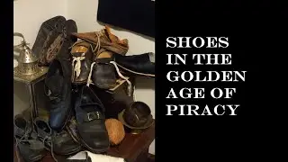 Shoes in the Golden Age of Piracy