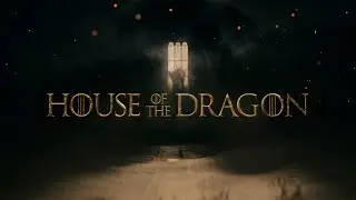 House of the Dragon – Title Sequence (Season 2)