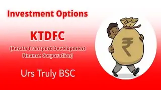 Investment Options || KTDFC (Kerala Transport Development Finance Corp.) || Telugu || Urs Truly BSC