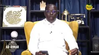 DIRECT- AR RIMAH - VIE ET OEUVRE DE THIERNO AMADOU SALL WOURO SIDY MATAM