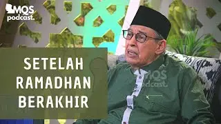Setelah Ramadhan Berakhir | M. Quraish Shihab Podcast