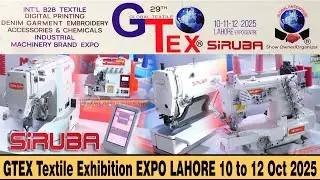 GTEX Lahore 2025 | Pakistan&rsquo;s Biggest International Textile Exhibition | 29th Edition Highlights