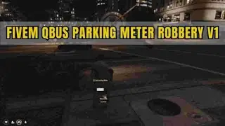Fivem Qbus Parking Meter Robbery V1 : FiveM Scripts QBcore | Fivem Mlo - FiveM Shop