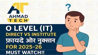 O Level (IT) || Direct Vs Institute || Advantages and Disadvantages !!