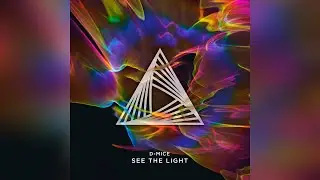 D-MICE - See The Light [Progressive House | Get High Records]