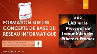 FORMATION SUR LES BASES DU RESEAU INFORMATIQUE &ndash;  PROCESSUS DE TRANSMISSION DES Ethernet Frames- #02
