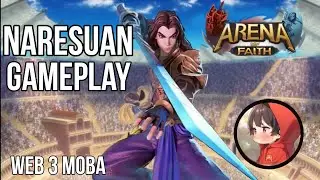 Arena of Faith - Naresuan Gameplay Part 4 | WEB 3 MOBA