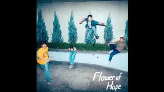 05. Flower of Hope-Official Audio