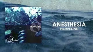 Nerveline - Anesthesia (Official Audio)