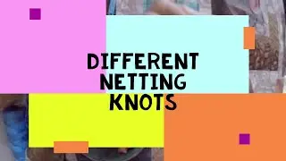 different netting knots مختلف عقد الشباك