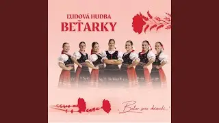 Idzem po valaľe, Ej hudaci