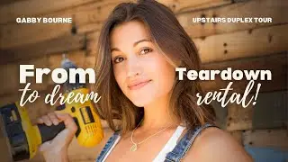 FROM TEARDOWN TO DREAM RENTAL! Complete Tour of Upstairs Duplex Transformation + All My DIY Projects