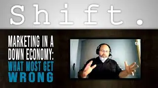 Marketing in a Down Economy: What Most People Get Wrong