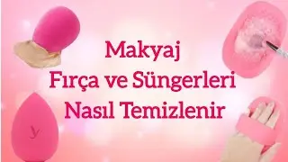 Makyaj fırçalarımı ve süngerlerimi nasıl temizliyorum💦