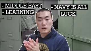 At The Middle East, What Am I Learning, Navy Experience Is All Luck. Episode 15 Day 44