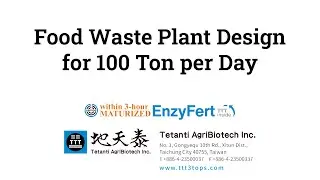 Food Waste Plant Design for 100 Ton per Day. bioreactor, composter, enzyme, fertilizer,