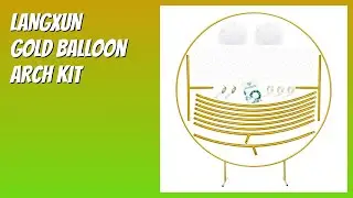 REVIEW (2026): LANGXUN Gold Balloon Arch Kit. Features