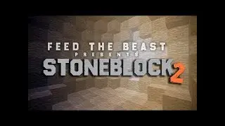 Revisiting the past: FTB presents Stoneblock 2