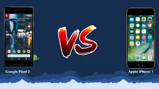 Google Pixel 2 vs Apple iPhone 7   - Phone battle