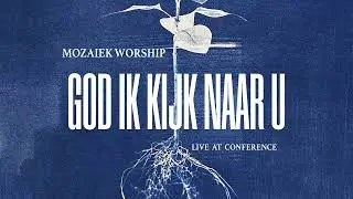 God Ik Kijk Naar U (Official Audio Video) | Mozaiek Worship