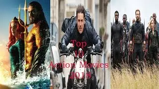 Top 10 Best Action Movies Of 2018