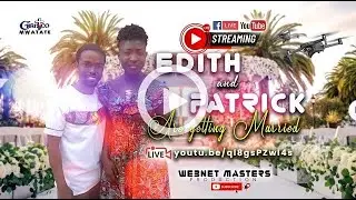 Livestream  EDITH KALO weds PATRICK MWAKISHA 25.09.2021