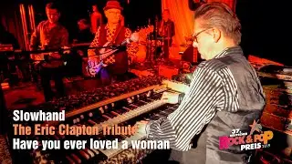 Have you ever loved a woman / Slowhand – The Eric Clapton Tribute