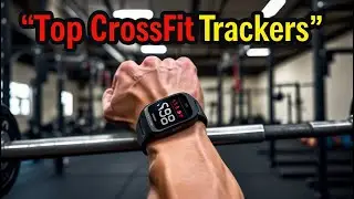 Best Fitness Trackers for Crossfit | ⏱️ Track Every Rep-Best Fitness Watches for CrossFit Athletes!