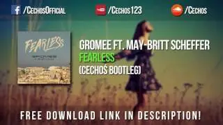 Gromee ft. May-Britt Scheffer - Fearless (Cechoś Bootleg) *FREE DOWNLOAD*