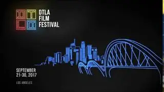 9th Annual DTLA Film Festival Official Trailer