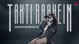 Takti Raahein | Arushi Bhargava | Merchant Records | New Indie Song 2026