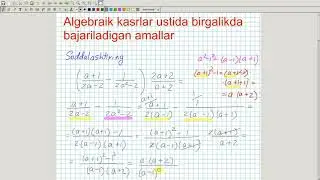 Algebraik kasrlar ustida birgalikda bajariladigan amallar. Algebra 7-sinf. 33-dars