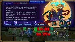 Home, Planet & Hunters Pumpkin Mischief Night Lv-81 in 27s. Fastest Tricks