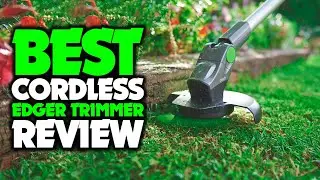 Top 5 Best Cordless Edger Trimmer Review In 2022