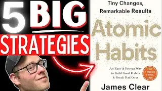 Atomic Habits Systems GREATLY Improved Our Lives In 20 Days | 5 Strategies To Build Better Habits