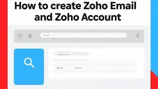 How to Create Zoho Mail Account | Free Zoho Email Setup Step-by-Step 2025