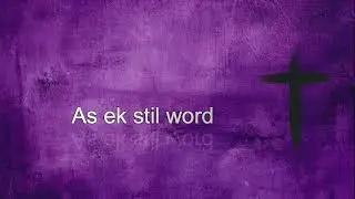 As ek stil word