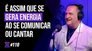 A Alquimia da Voz (com Dr. Luiz Cantoni) - Tribe Zen Podcast - Ep. #110