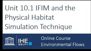Unit 10.1 IFIM and Habitat Suitability Modeling
