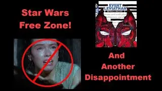 A STAR WARS-FREE ZONE! And Event Leviathan Ending Isn't Great Either