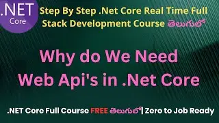 #75 Why do We Need Web Api's in .Net Core | .Net Core Full Stack Development course in Telugu